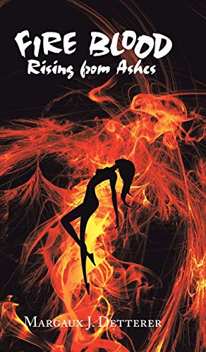 Fire Blood: Rising from Ashes
