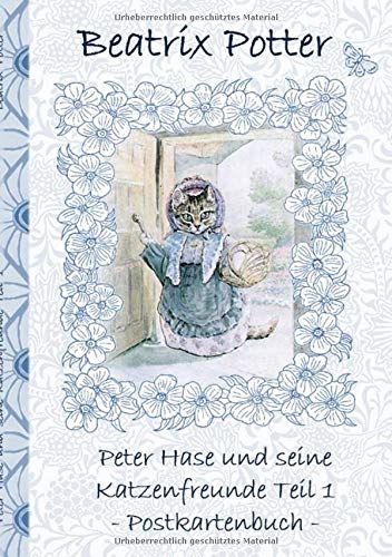 Peter Hase und seine Katzenfreunde Teil 1: Beatrix Potter, Postkarten, sammeln, Original, Post, Briefmarke, Klassiker, Schulkinder, Vorschule, 1. 2. ... Erwachsene, Geschenkbuch, Geschenk