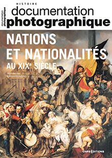 Documentation photographique (La), n° 8151. Nations et nationalités au XIXe siècle