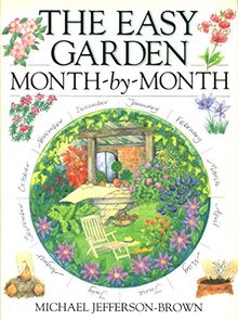 The Easy Garden Month-By-Month