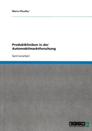 Produktkliniken in der Automobilmarktforschung