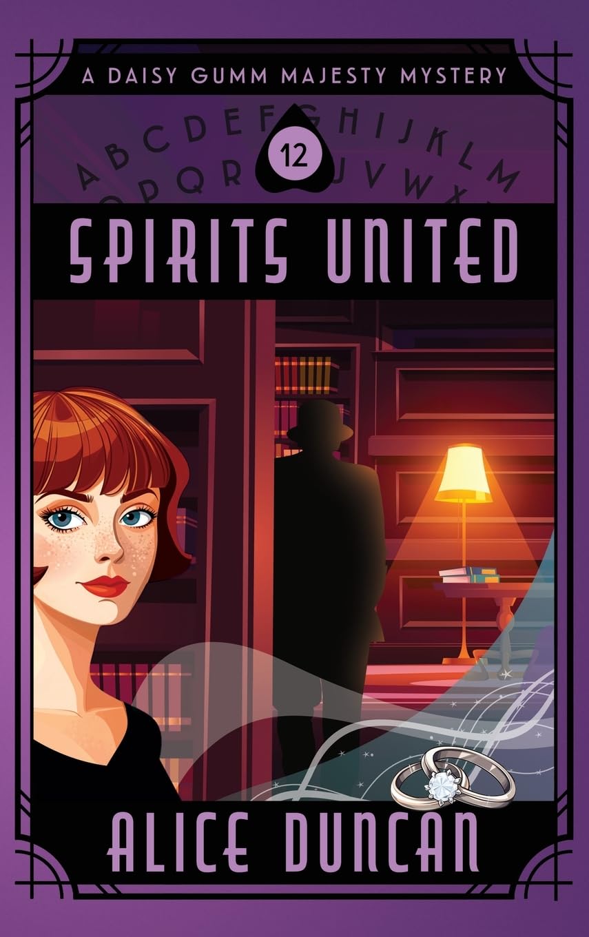 Spirits United: A Historical Cozy Mystery (Daisy Gumm Majesty Mystery)