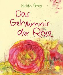Peters, U: Geheimnis der Rose