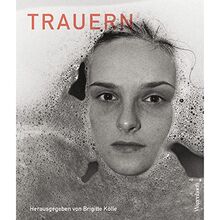 Trauern - Von persönlichem Verlust und politischer Veränderung (Allgemeines Programm - Sachbuch)
