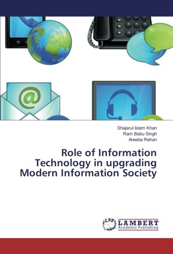 Role of Information Technology in upgrading Modern Information Society