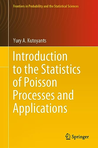 Introduction to the Statistics of Poisson Processes and Applications (Frontiers in Probability and the Statistical Sciences)