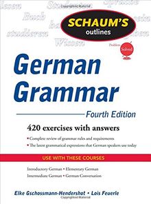 Schaum's Outline of German Grammar: 420 exercises with answers (Schaum's Outlines)