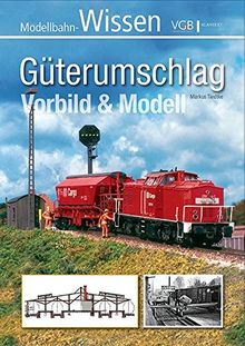 Güterumschlag: Vorbild & Modell