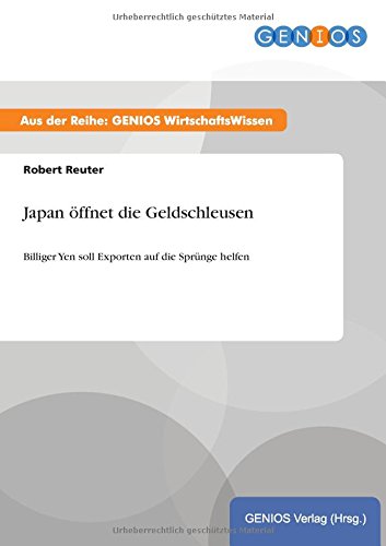 Japan öffnet die Geldschleusen: Billiger Yen soll Exporten auf die Sprünge helfen