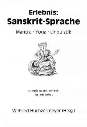 Erlebnis: Sanskrit-Sprache - Mantra Yoga Linguistik