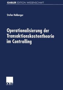 Operationalisierung der Transaktionskostentheorie im Controlling (Gabler Edition Wissenschaft) (German Edition)