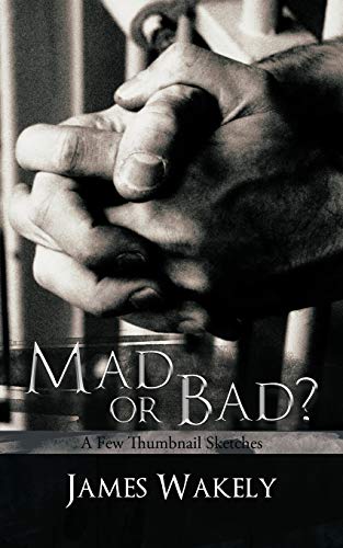 Mad or Bad?: A Few Thumbnail Sketches