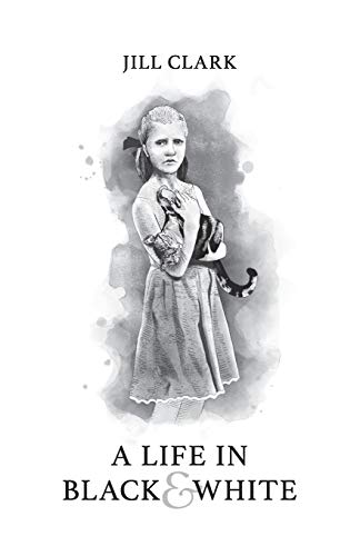 A Life in Black & White: Reflections on a journey from Childhood to Adulthood in Prose & Poetry