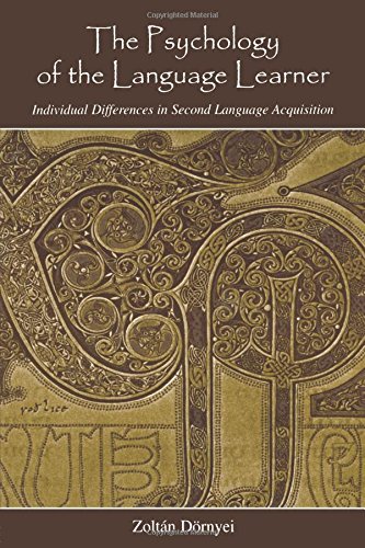 The Psychology of the Language Learner: Individual Differences in Second Language Acquisition (Second Language Acquisition Research)
