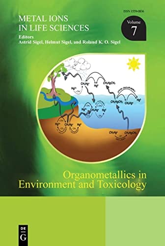 Organometallics in Environment and Toxicology (Metal Ions in Life Sciences, 7)