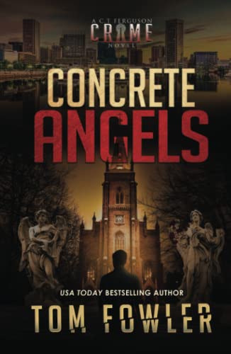 Concrete Angels: A C.T. Ferguson Crime Novel (The C.T. Ferguson Mysteries)