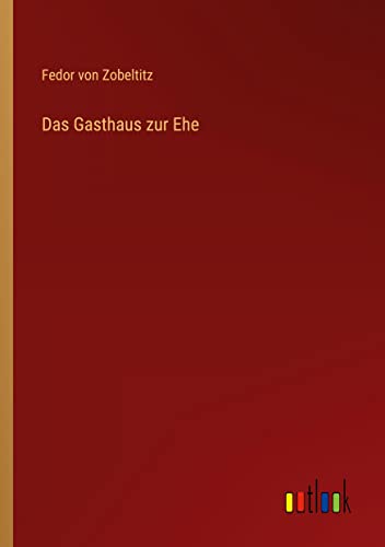 Das Gasthaus zur Ehe