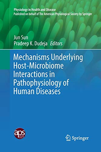 Mechanisms Underlying Host-Microbiome Interactions in Pathophysiology of Human Diseases (Physiology in Health and Disease)
