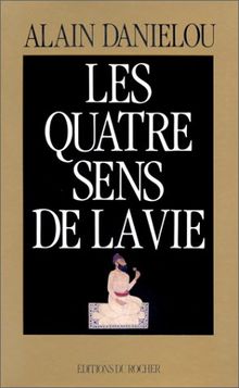 Les quatre sens de la vie : Et la structure de l'Inde traditionnelle (Inde Mysteres)