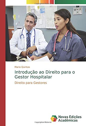 Introdução ao Direito para o Gestor Hospitalar: Direito para Gestores