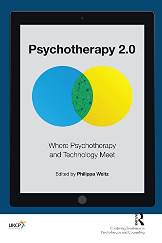 Psychotherapy 2.0: Where Psychotherapy and Technology Meet (United Kingdom Council for Psychotherapy)