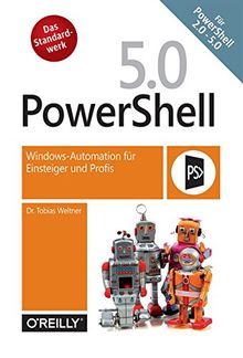 PowerShell 5: Windows-Automation für Einsteiger und Profis von Tobias Weltner | Buch | Zustand sehr gut