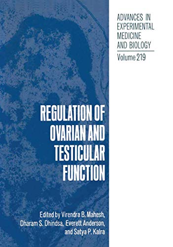 Regulation of Ovarian and Testicular Function (Advances in Experimental Medicine and Biology, 219, Band 219)