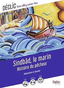 Sindbad le marin. Histoire du pêcheur : adaptation et dossier