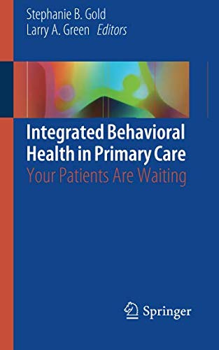 Integrated Behavioral Health in Primary Care: Your Patients Are Waiting