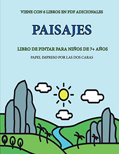 Libro de pintar para niños de 7+ años (Paisajes): Este libro tiene 40 páginas para colorear sin estrés, para reducir la frustración y mejorar la ... el control del lápiz y ejercitar sus hab