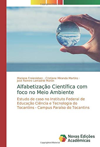 Alfabetização Científica com foco no Meio Ambiente: Estudo de caso no Instituto Federal de Educação Ciência e Tecnologia do Tocantins - Campus Paraíso do Tocantins