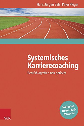 Systemisches Karrierecoaching - Hans-Jürgen Balz Peter Plöger Kartoniert (TB)