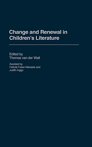Change and Renewal in Children's Literature (Contributions to the Study of World Literature, Band 126)