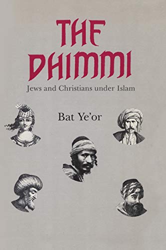 Bat Yeor The Dhimmi, Jews & Christians Under Islam