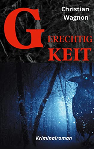 Gerechtigkeit: Kriminalroman
