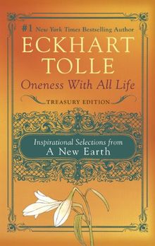 Oneness with All Life: Inspirational Selections from A New Earth