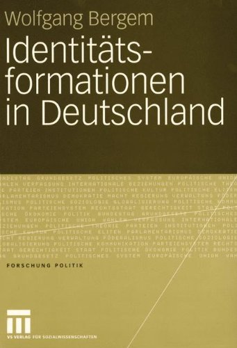 Identitätsformationen in Deutschland (Forschung Politik) (German Edition)