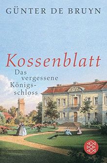 Kossenblatt: Das vergessene Königsschloss