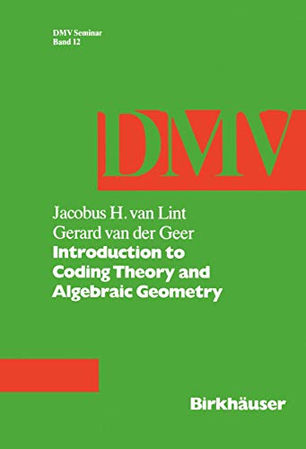 Introduction to Coding Theory and Algebraic Geometry (Oberwolfach Seminars) (Oberwolfach Seminars, 12, Band 12)