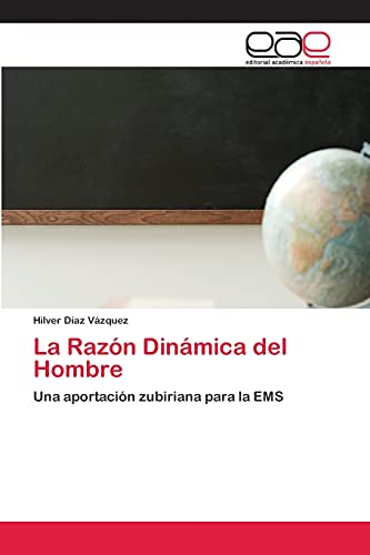 La Razón Dinámica del Hombre: Una aportación zubiriana para la EMS