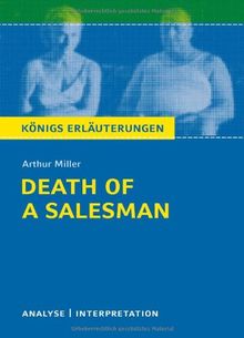 Death of a Salesman - Tod eines Handlungsreisenden von Arthur Miller: Textanalyse und Interpretation mit ausführlicher Inhaltsangabe und Abituraufgaben mit Lösungen