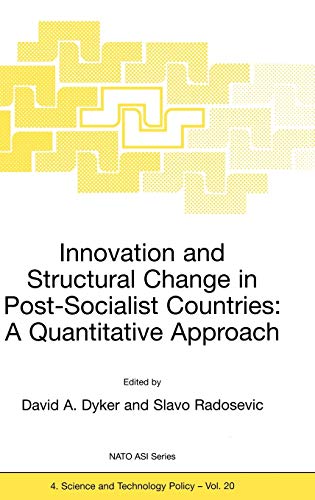 Innovation and Structural Change in Post-Socialist Countries: A Quantitative Approach (NATO Science Partnership Subseries: 4, 20, Band 20)