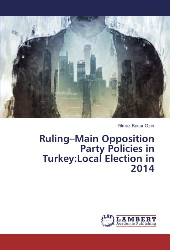 Ruling–Main Opposition Party Policies in Turkey:Local Election in 2014