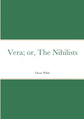 Vera; or, The Nihilists