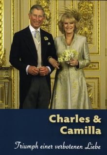 Charles & Camilla - Triumph einer verbotenen Liebe