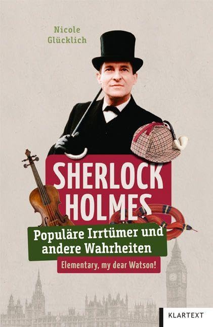 Sherlock Holmes: Populäre Irrtümer und andere Wahrheiten (Irrtümer und Wahrheiten)