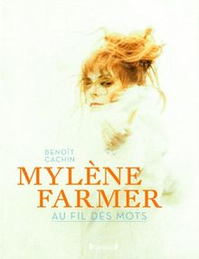 Mylène Farmer : au fil des mots