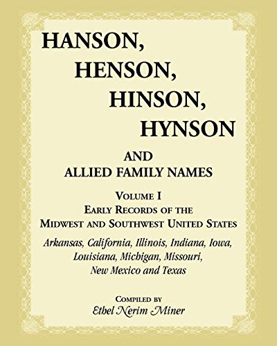 Hanson, Henson, Hinson, Hynson and Allied Family Names: Early Records of the Midwest and Southwest United States: Early Records of the Midwest and Southwest United States