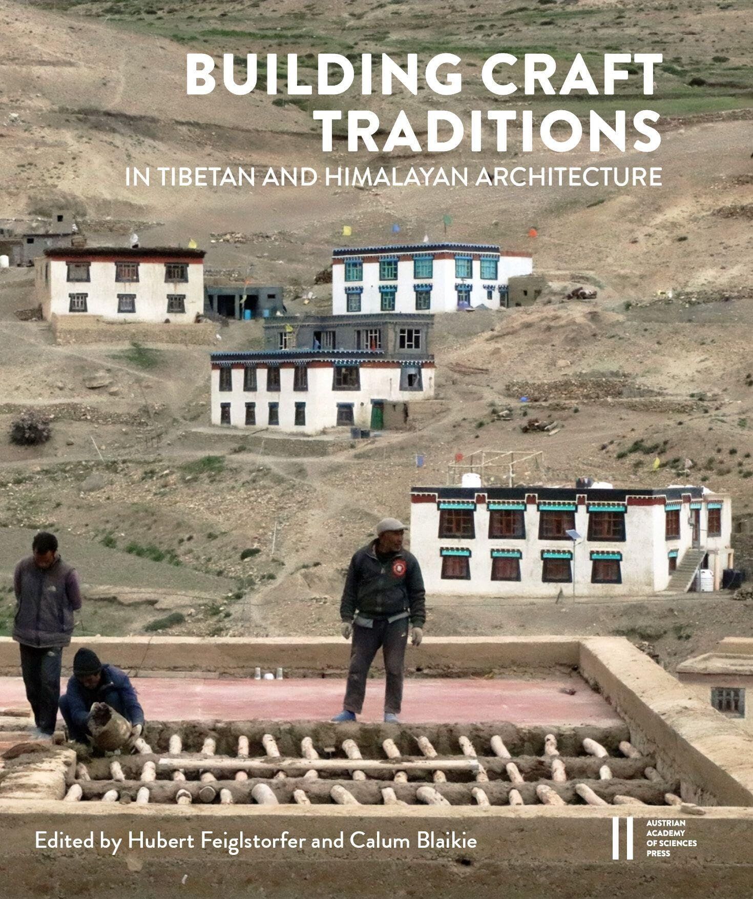 Building Craft Traditions in Tibetan and Himalayan Architecture - Neuware