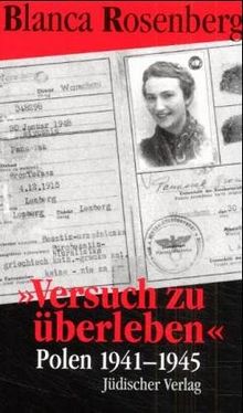 Versuch zu überleben ... Polen 1941 - 1945